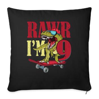 Birth Born Age 9 Years Old Dinosaur Skateboard - Sofa pillowcase 17,3'' x 17,3'' (45 x 45 cm) - black - Front