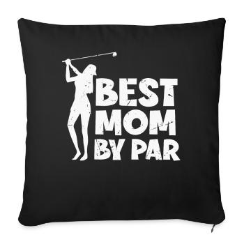 Best Mom By Par Damen Golf Golfspielerin Shirt - Sofakissenbezug 45 x 45 cm - Schwarz - Vorne