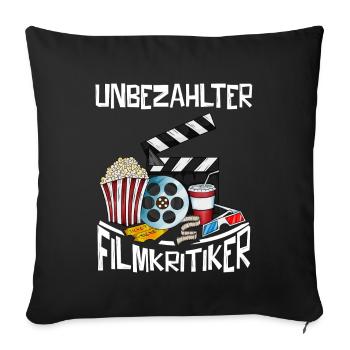 Film schauen Filmabend Unbezahlter Filmkritiker - Sofakissenbezug 45 x 45 cm - Schwarz - Vorne