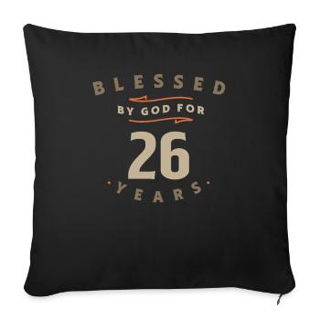 26th Birthday Blessed By God For 26 Years - Sofa pillowcase 17,3'' x 17,3'' (45 x 45 cm) - black - Front