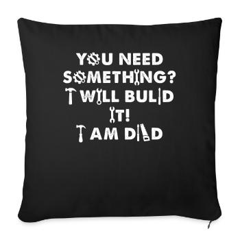Mechanic Dad You Need Something I Am Dad - Sofa pillowcase 17,3'' x 17,3'' (45 x 45 cm) - black - Front