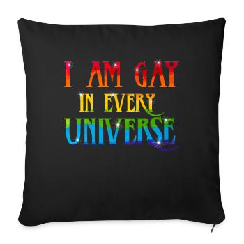 I Am Gay In Every Universe LGBT Pride Month - Sofa pillowcase 17,3'' x 17,3'' (45 x 45 cm) - black - Front