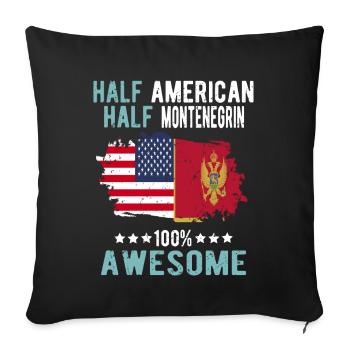 Half American Half Montenegrin - Sofa pillowcase 17,3'' x 17,3'' (45 x 45 cm) - black - Front