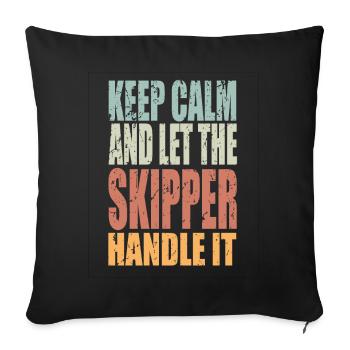 Keep Calm Skipper Spruch Skipper Geschenk - Sofakissenbezug 45 x 45 cm - Schwarz - Vorne