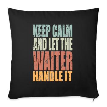 Keep Calm Waiter Saying Waiter Gift - Sofa pillowcase 17,3'' x 17,3'' (45 x 45 cm) - black - Front