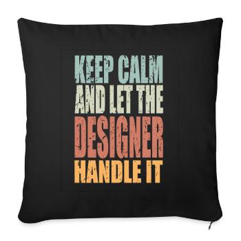 Keep Calm Designer Saying Designer Gift - Sofa pillowcase 17,3'' x 17,3'' (45 x 45 cm) - black - Front
