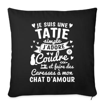 tatie coudre couture propriétaire chat tante cool - Housse de coussin décorative 45 x 45 cm - noir - Devant