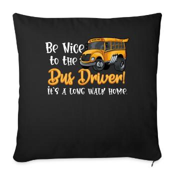 Be Nice Be The Bus Driver School - Housse de coussin décorative 45 x 45 cm - noir - Devant