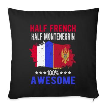 Half French Half Montenegrin - Sofa pillowcase 17,3'' x 17,3'' (45 x 45 cm) - black - Front