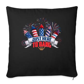 Just Here To Bang Fireworks American Flag - Sofakissenbezug 45 x 45 cm - Schwarz - Vorne