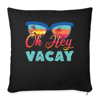 Sunglasses Hey Vacation 2022 Tropical Hello Summer - Sofa pillowcase 17,3'' x 17,3'' (45 x 45 cm) - black - Front