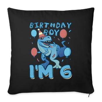 Boy Age 6 Year Old Cute Birth Born Roar Dinosaur - Sofa pillowcase 17,3'' x 17,3'' (45 x 45 cm) - black - Front