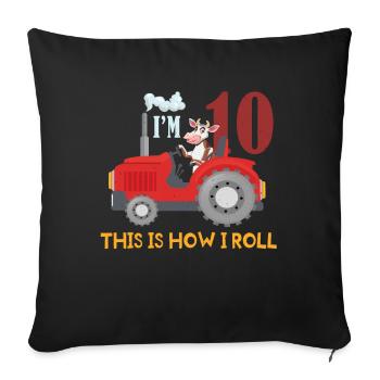 Birth Born Age 10 Year Old Farmer Farm Cow Tractor - Sofakissenbezug 45 x 45 cm - Schwarz - Vorne