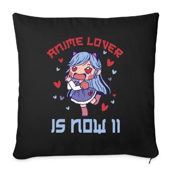 Anime Lover Age 11 Year Old Birth Born Otaku Anime - Sofa pillowcase 17,3'' x 17,3'' (45 x 45 cm) - black - Front