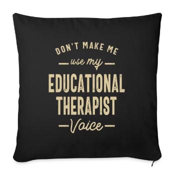Educational Therapist Job Occupation Birthday - Sofa pillowcase 17,3'' x 17,3'' (45 x 45 cm) - black - Front