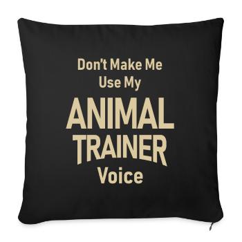 Animal Trainer Job Occupation Birthday Worker - Sofa pillowcase 17,3'' x 17,3'' (45 x 45 cm) - black - Front