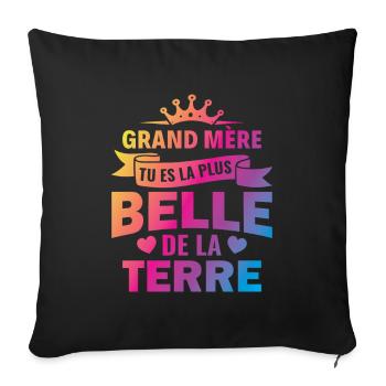 grand mere tu es la plus belle de la terre - Housse de coussin décorative 45 x 45 cm - noir - Devant