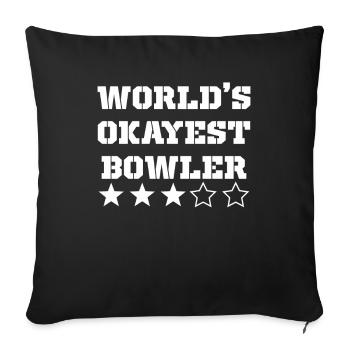 Worlds Okayest Bowler - Sofa pillowcase 17,3'' x 17,3'' (45 x 45 cm) - black - Front