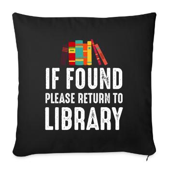 If Found Please Return to Library - Sofakissenbezug 45 x 45 cm - Schwarz - Vorne