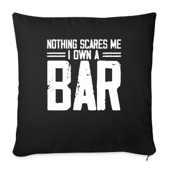 Nothing Scares Me I Own A Bar Funny Bar Owner - Sofa pillowcase 17,3'' x 17,3'' (45 x 45 cm) - black - Front