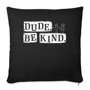 Stick Dude Not Bully Inclusion Kindness Unity Day - Sofa pillowcase 17,3'' x 17,3'' (45 x 45 cm) - black - Front