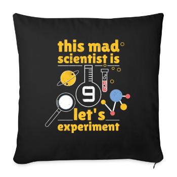 Age 9 Year Old Born Birth Science Scientist - Sofakissenbezug 45 x 45 cm - Schwarz - Vorne