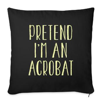 Drôle de faire semblant que je suis acrobate Costume pour Halloween - Housse de coussin décorative 45 x 45 cm - noir - Devant