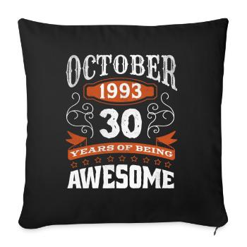 Vintage October 1993 30 Year Old Birth Awesome - Sofa pillowcase 17,3'' x 17,3'' (45 x 45 cm) - black - Front