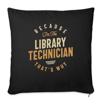 Library Technician Job Occupation Birthday Worker - Sofa pillowcase 17,3'' x 17,3'' (45 x 45 cm) - black - Front