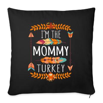 The Mommy Turkey Day 2022 Happy Thanksgiving - Sofa pillowcase 17,3'' x 17,3'' (45 x 45 cm) - black - Front