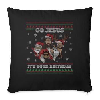 December Happy Birth Ugly Christmas Day Go Jesus - Sofakissenbezug 45 x 45 cm - Schwarz - Vorne