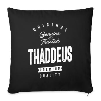 Genuine and Trusted Thaddeus Personalized Name - Sofa pillowcase 17,3'' x 17,3'' (45 x 45 cm) - black - Front
