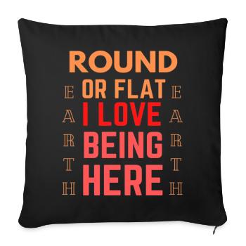 Funny Quote Flat Earth - Sofakissenbezug 45 x 45 cm - Schwarz - Vorne