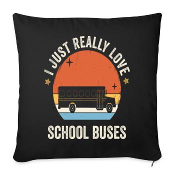 I Just Really Love School Buses Retro Vintage - Sofa pillowcase 17,3'' x 17,3'' (45 x 45 cm) - black - Front