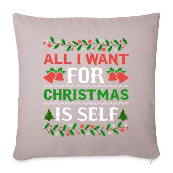 Humor All I Want For Christmas Is Self - Sofa pillowcase 17,3'' x 17,3'' (45 x 45 cm) - light taupe - Front