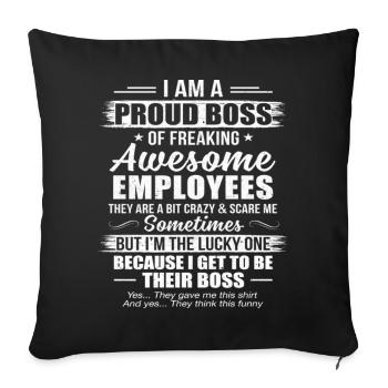 Je suis un fier patron d’employés géniaux - Housse de coussin décorative 45 x 45 cm - noir - Devant