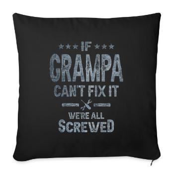 If Grampa Can't Fix It We're All Screwed Grandpa - Sofa pillowcase 17,3'' x 17,3'' (45 x 45 cm) - black - Front