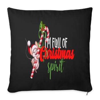 I'm Full Of Christmas Spirit - Sofa pillowcase 17,3'' x 17,3'' (45 x 45 cm) - black - Front