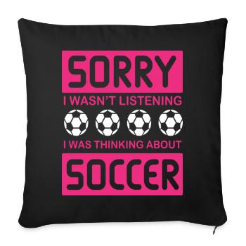 Je n'écoutais pas, je pensais au football - Housse de coussin décorative 45 x 45 cm - noir - Devant