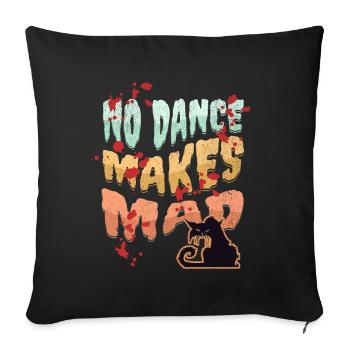 No Dance, Dance Design, Bad Cat, Cartoon Style - Sofa pillowcase 17,3'' x 17,3'' (45 x 45 cm) - black - Front