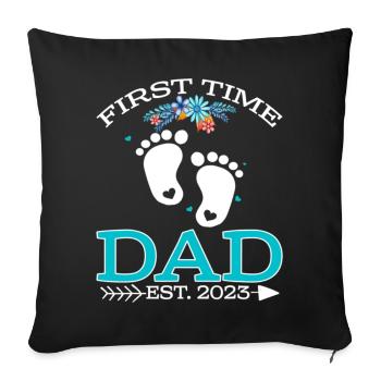 First Time Dad 2023 - Sofa pillowcase 17,3'' x 17,3'' (45 x 45 cm) - black - Front