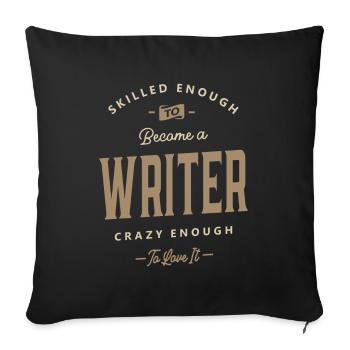 Writer Funny Job Title Profession Birthday Worker - Sofa pillowcase 17,3'' x 17,3'' (45 x 45 cm) - black - Front
