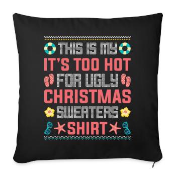 C’est mon It’s Too Hot For Ugly Christmas - Housse de coussin décorative 45 x 45 cm - noir - Devant