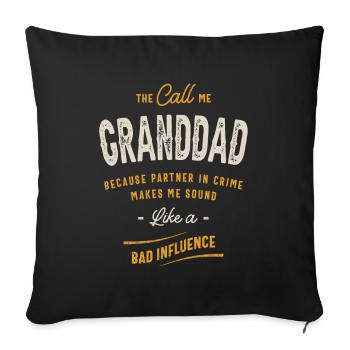 The Call Me Granddad Because Partner in Crime - Sofa pillowcase 17,3'' x 17,3'' (45 x 45 cm) - black - Front