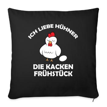 Ich liebe Hühner, die kacken Frühstück - Sofakissenbezug 45 x 45 cm - Schwarz - Vorne