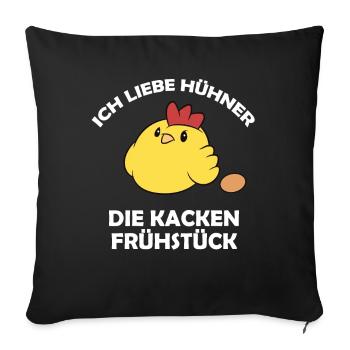 Ich liebe Hühner, die kacken Frühstück - Sofakissenbezug 45 x 45 cm - Schwarz - Vorne