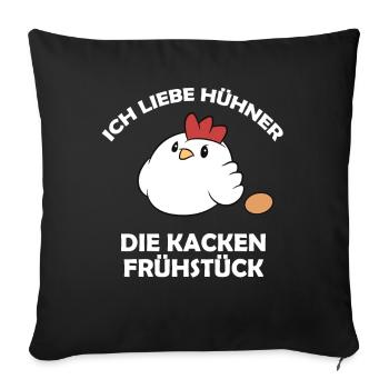 Ich liebe Hühner, die kacken Frühstück - Sofakissenbezug 45 x 45 cm - Schwarz - Vorne