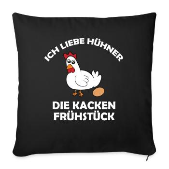 Ich liebe Hühner, die kacken Frühstück - Sofakissenbezug 45 x 45 cm - Schwarz - Vorne