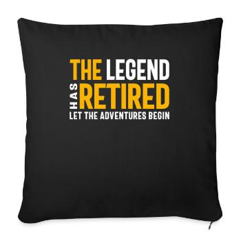 The Legend Has Retired Let The Adventures Begin - Sofa pillowcase 17,3'' x 17,3'' (45 x 45 cm) - black - Front