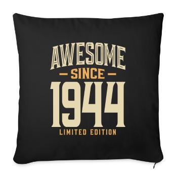 Awesome Since 1944 79th Birthday - Sofa pillowcase 17,3'' x 17,3'' (45 x 45 cm) - black - Front